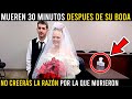 Matrimonio Muere 30 Minutos Después De Casarse, Llorarás Al Saber La Razón
