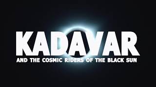 KADAVAR &amp; THE COSMIC RIDERS OF THE BLACK SUN - Rhythm For Endless Minds