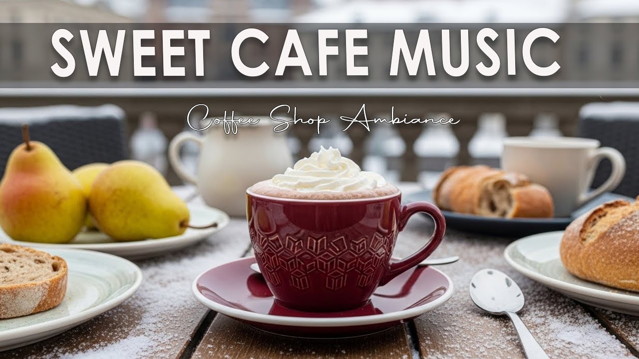 Sweet Cafe Music | Coffee Shop Ambiance Bossa Nova instrumental for Start the Morning ☕🎄