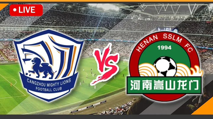 🔴 LIVE Streaming Cangzhou Mighty Lions VS Henan Songshan Longmen Match Score | Chinese Super League - DayDayNews