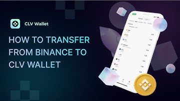 How to transfer from Binance to CLV wallet