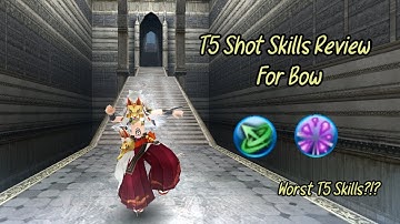Toram Online - Review T5 Shot Skills on Bow | Worst T5 Skills
