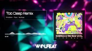 Kirablvm x Yisvs x Wolfeat - Too Deep (Wolfeat Remix)