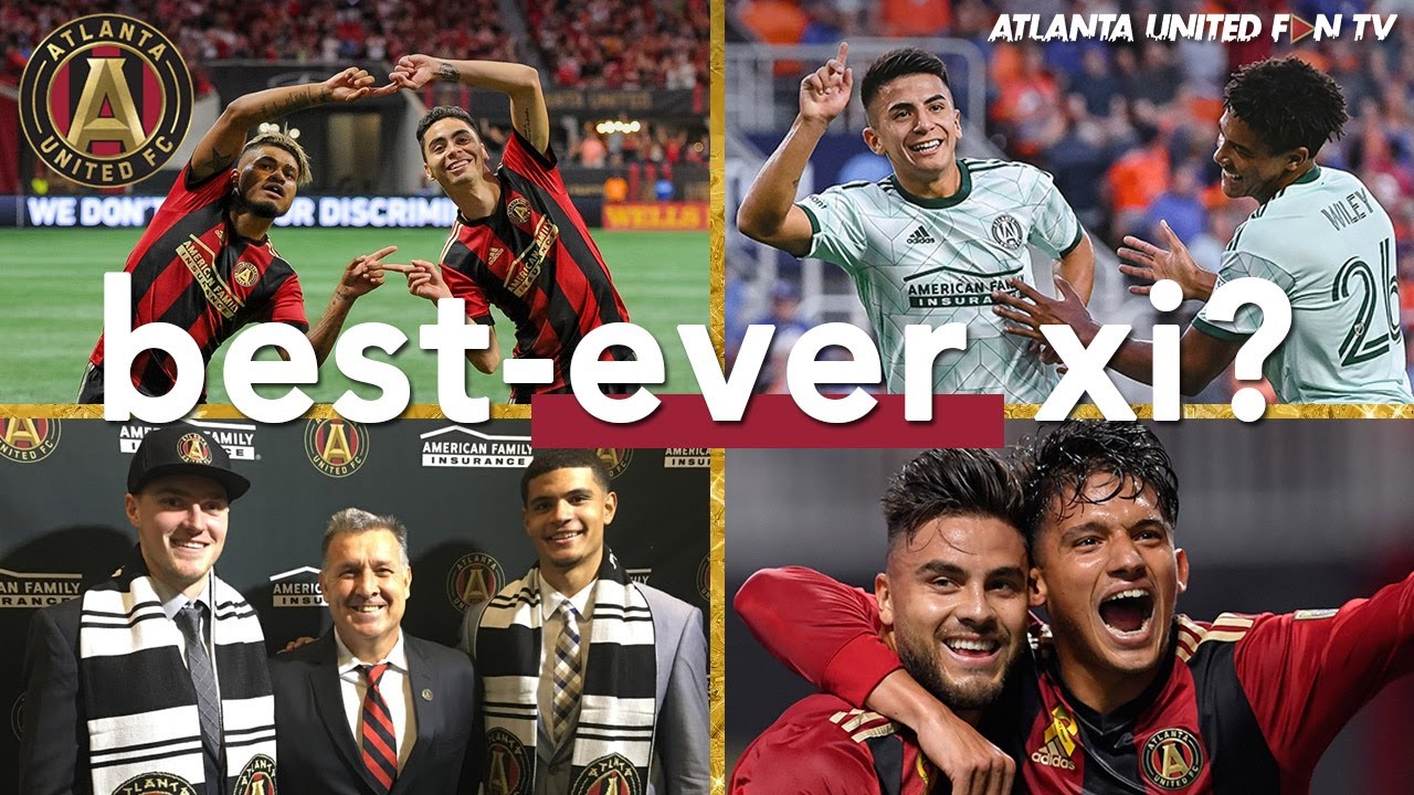 WHAT'S ATL UTD'S BEST-EVER XI? | ATLANTA UNITED FAN TV x PATREON FAM