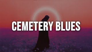 Dayseeker - Cemetery Blues Lyrics