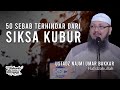 50 Sebab Terhindar Dari Siksa Kubur - Ustadz Najmi Umar Bakkar