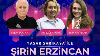 Şirin Erzincan programının konukları Türk Halk Müziği Sanatçıları Sabahat Aslan ve Ayşegül Aykara