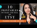 10 EASY PRINTABLES TO MAKE AND SELL ON ETSY | HOW TO MAKE PASSIVE INCOME ON ETSY!