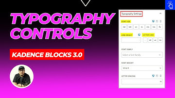 Revamped Typography Settings in Kadence Blocks 3.0 | Line Height, Font Family, Letter Case and more