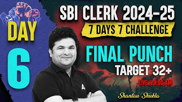 SBI Clerk Maths 2024-25 | 7 Days Challenge Day-6 | SBI Clerk Maths Score Booster By Shantanu Shukla