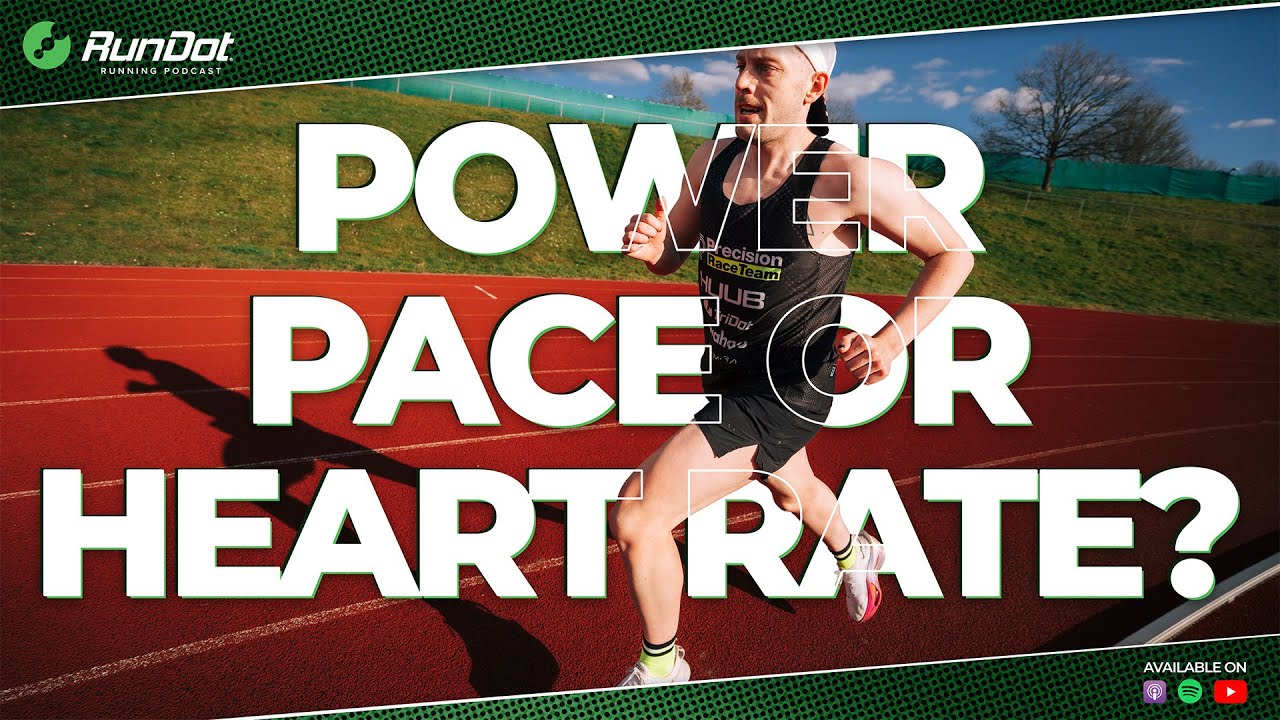 Should Runners Train By Power, Pace, or Heart Rate? // The RunDot Running Podcast // EP 006