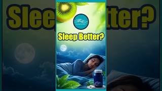 Can Kiwi Help You Sleep Better Than Melatonin? 🥝