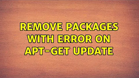 Ubuntu: remove packages with error on apt-get update
