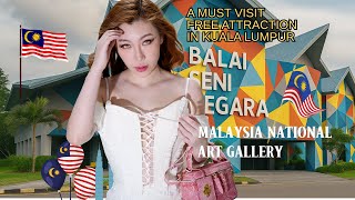 Inside Malaysia’s National Art Gallery – And It’s Totally Free? Inside Malaysia’s National Art Gallery – And It’s Totally Free?