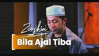 ZIOSHA - Bila Ajal Tiba