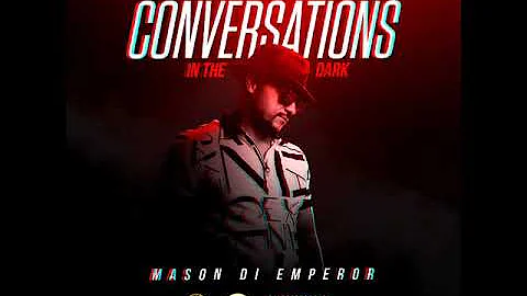 Mason Di Emperor - Conversations In The Dark (Official Audio) (November 2020)
