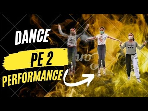 PE 2 Rhythmic Activities- Dance Performance