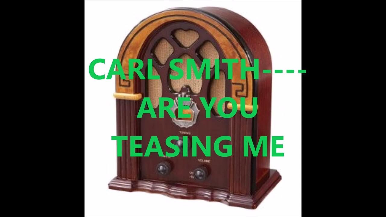 carl-smith-are-you-teasing-me-youtube