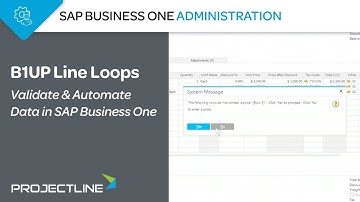 B1UP Line Loops | Validate & Automate Data in SAP Business One