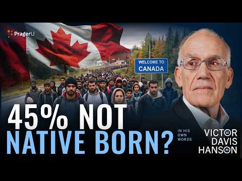 Has Socialism Ruined Canada? | Victor Davis Hanson