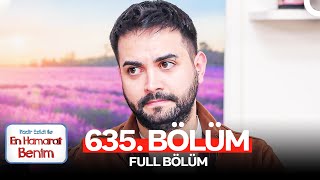 En Hamarat Benim 635. Bölüm