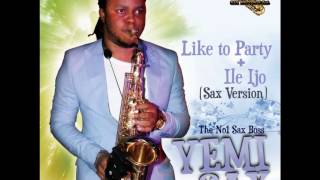 Yemi Sax - Like To Party
