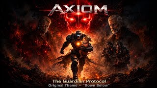Down Below | Axiom: The Guardian Protocol | Original Music