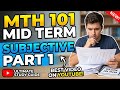 Mth101 Mid Term Preparation Subjective Part 1 |Best Video On YouTube|