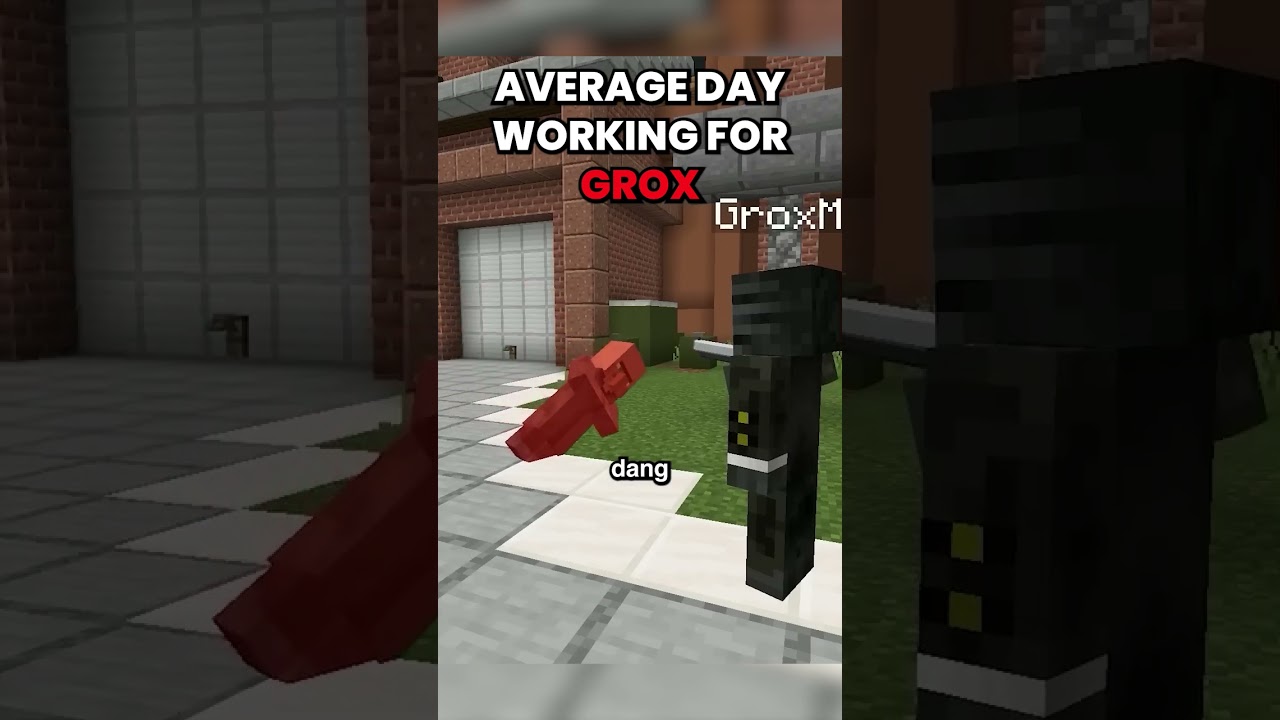 POV: Totally normal day as a Grox Worker #minecraftmemes
