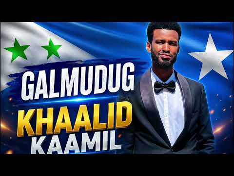 KHAALID KAAMIL | GALMUDUG WAA TIIR KAMID AH AWOODAHA LAGU TARTAMO | OFFICIAL AUDIO