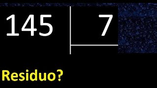 Dividing 145 by 7, remainder, is the division exact or inexact, quotient dividend divisor