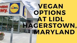 Vegan Options at LIDL in Hagerstown, MD// Brand new Store