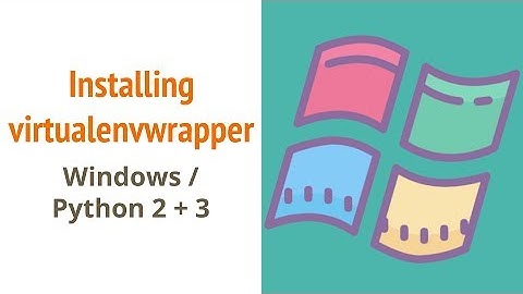 Installing virtualenvwrapper: Windows and Python 2 and 3