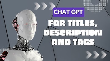 How to write Titles and Descriptions for Youtube Videos using Chat GPT