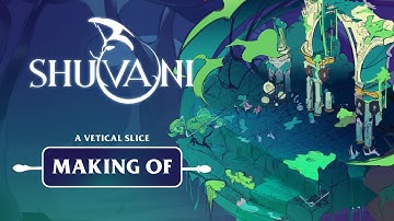 Shuvani: A Vertical Slice - Making of