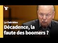 Ref:e6xRvYVEKP0 Les boomers ont-ils d�truit notre civilisation   avec patrick buisson