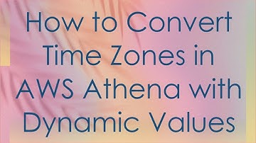 How to Convert Time Zones in AWS Athena with Dynamic Values