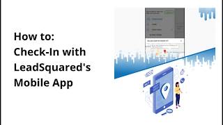 How To Check-In To Leadsquared Using The Mobile App