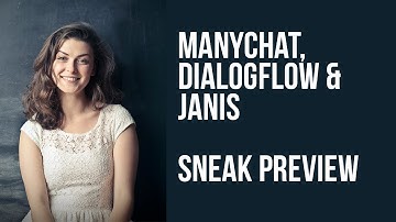 Manychat, Janis, and Dialogflow