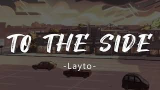 Layto - To The Side (Lyrics)