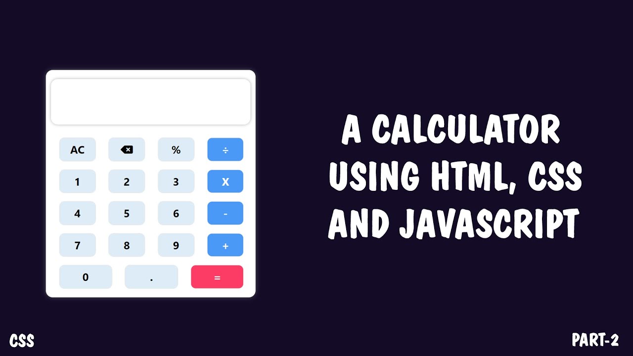 A Simple Calculator Using HTML, CSS And JavaScript || Part 2 - YouTube