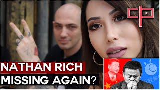Nathan Rich Disappears Like Jack Ma?!
