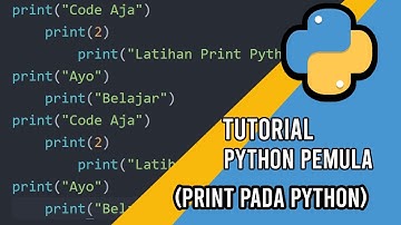 Tutorial Python Pemula | Fungsi Print Python | 2020