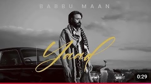 Babbu Maan - Yaad | Full Song | Punjabi New Song 2024