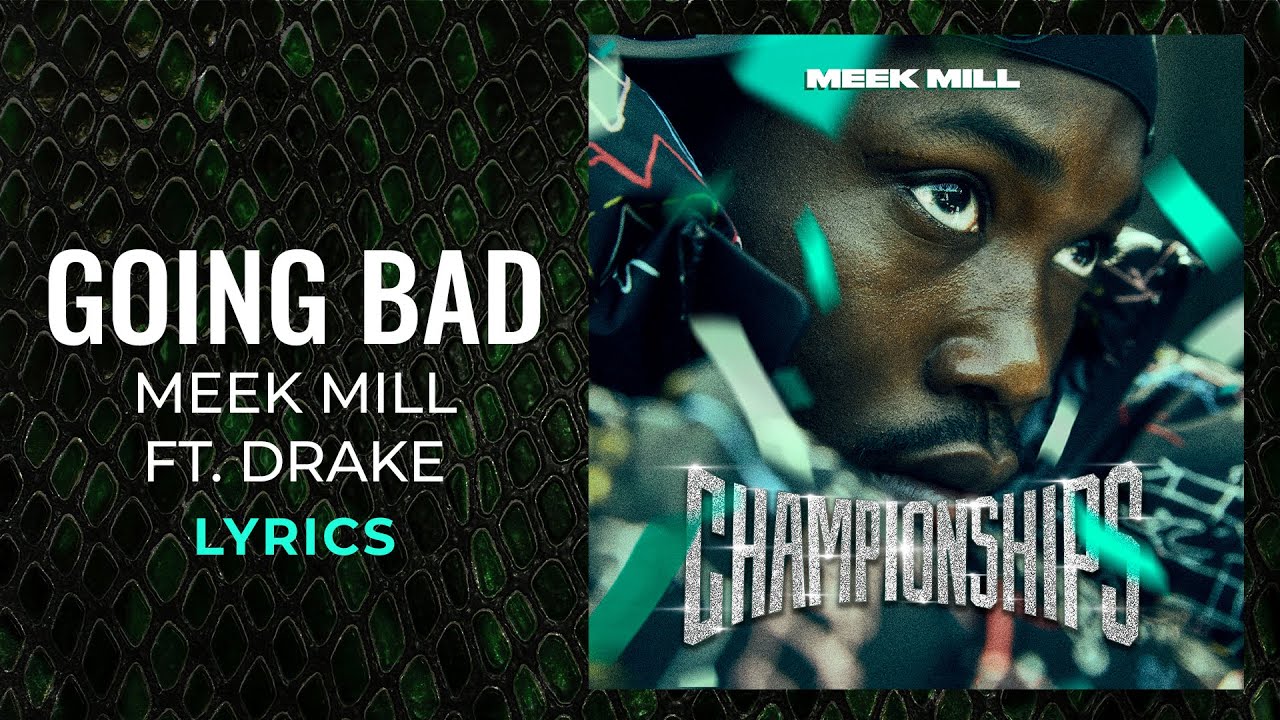 Meek Mill, Drake - Going Bad (LYRICS) “Still goin' bad on em anyways" [TikTok Song]