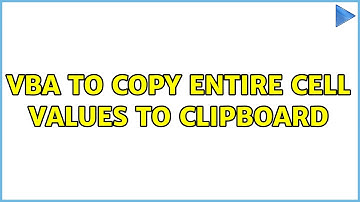 VBA to copy entire cell values to clipboard