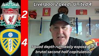Liverpool 2 Leeds United 4 - Squad depth ruthlessly exposed in a brutal second half capitulation