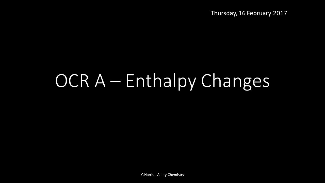 OCR A 3.2.1 Enthalpy changes REVISION