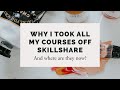 Why I left Skillshare and where are my courses now