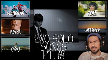 FIRST TIME REACTION TO EXO SOLOS! (Xiumin, Baekhyun, D.O., Kai, Chen, Chanyeol X Sehun) |🧊 PART 3! 🌹